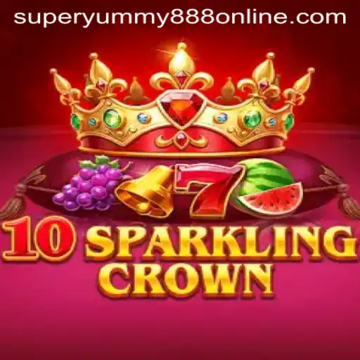 Experience the Excitement of 10SparklingCrown with Super Yummy 888