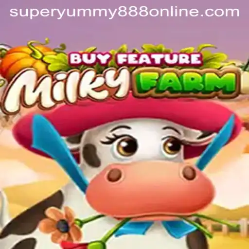 MilkyFarmBuyFeature: Engaging Gameplay with Super Yummy 888